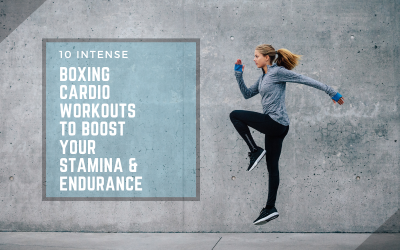 intense boxing cardio workouts